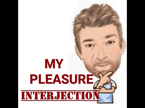 English Tutor Nick P Interjections (201) My Pleasure