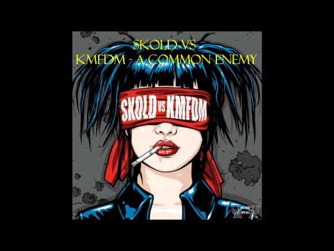 Skold vs KMFDM - A Common Enemy