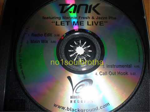 Tank ft. Mannie Fresh & Jazze Pha "Let Me Live" (Radio Edit)