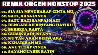 Download lagu FULL ALBUM REMIX ORGEN TUNGGAL 2025 - SIA SIA MENGHARAP CINTA MU PALING ENAK - MUSIC VIRAL 2025 mp3