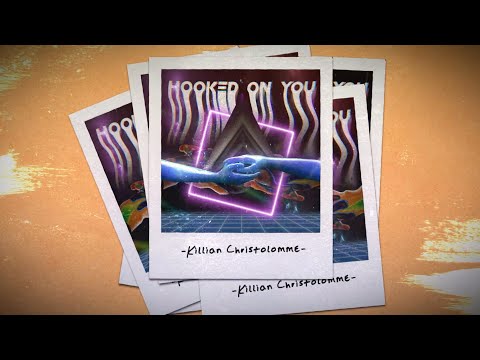 Killian Christolomme - Hooked On You [Radio Mix]