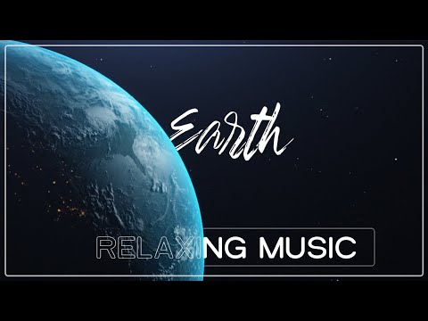 Soothing music with Planet Earth - Alpha Waves, Sleep Music, Study Music, Work Music - Healing Music
