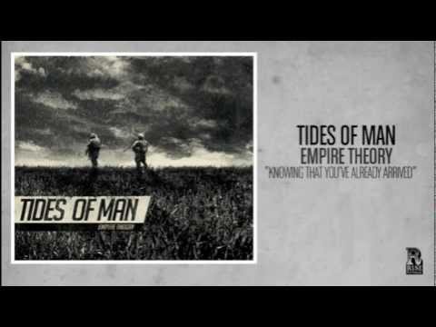 Tides of Man - Knowing You Have Arrived