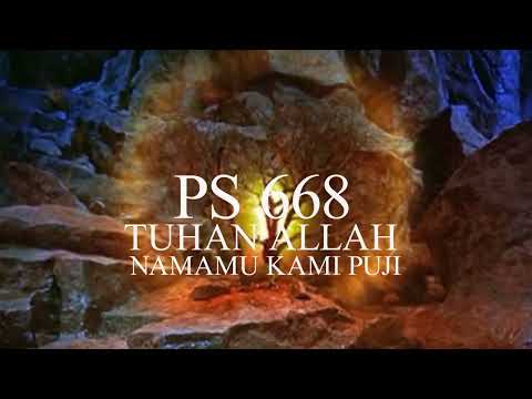 PS 668 - Tuhan Allah Namamu Kami Puji