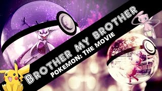 Brother my Brother ~ Pokemon movie (Cover latino)