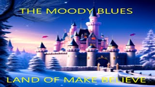 THE MOODY BLUES - LAND OF MAKE BELIEVE - AI SNOW WHITE MAKE BELIEVE VIDEO