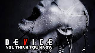 Device - You Think You Know (instrumental)