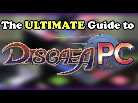 The ULTIMATE Guide to Disgaea PC || Leveling + 100% Guide!