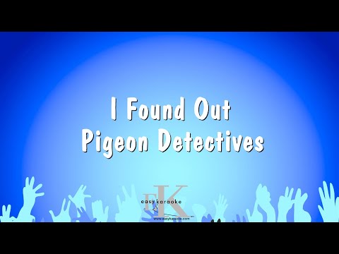 I Found Out - Pigeon Detectives (Karaoke Version)