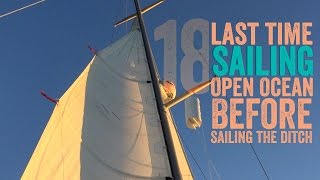 Escape 18 Last Time Sailing Open Ocean Before Sailing the Ditch