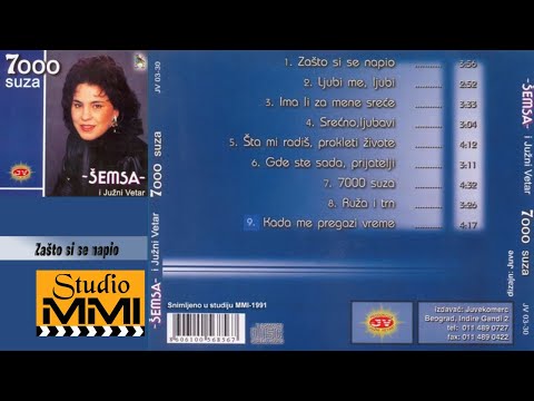 Semsa Suljakovic i Juzni Vetar - Zasto si se napio (Audio 1991)