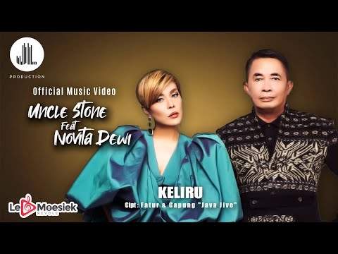 Uncle Stone Feat Novita Dewi - Keliru (Official Music Video)
