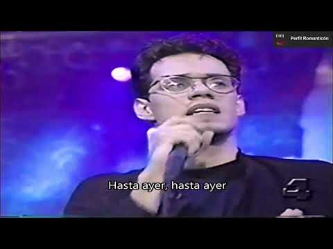MARC ANTHONY - HASTA AYER - EN VIVO 90'S - CON LETRA