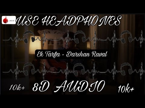 Ek Tarfa Reprise (8D AUDIO)- Darshan Raval || Romantic song || #v8dmc