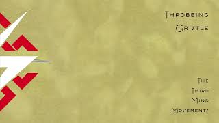 Throbbing Gristle - Not That I Am (Official Audio)
