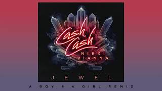 Cash Cash - Jewel (feat. Nikki Vianna) [A Boy &amp; A Girl Remix]