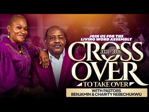 CROSSOVER TO TAKEOVER 2026 WITH PASTORS BENJAMIN & CHARITY NEBECHUKWU