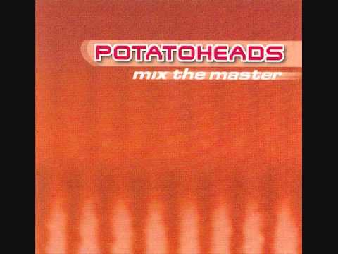 Potatoheads - Mix The Master (Cj Stone & Caba Kroll's Club Mix)