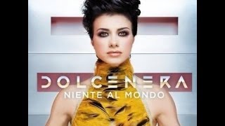 Dolcenera - Niente Al Mondo Lyrics + TESTO