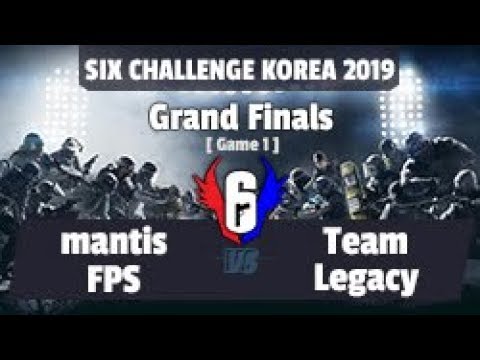 mantisFPS vs Team Legacy : GrandFinals Game 1 [Six Challenge Korea 2019]