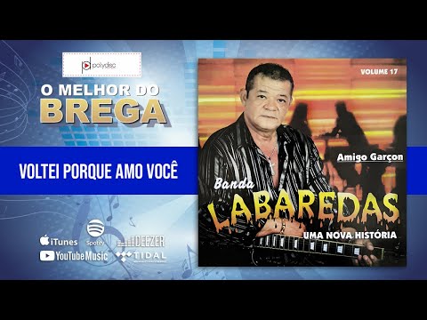 Banda Labaredas - Voltei Porque Amo Você