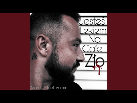 Jesteś lekiem na całe zło