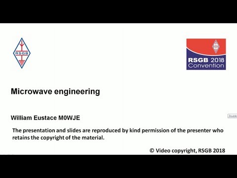 RSGB Convention 2018 lecture - Microwaves: from Death Rays to Dinner