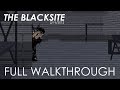 The Blacksite FULL WALKTHROUGH [ENTRY POINT]