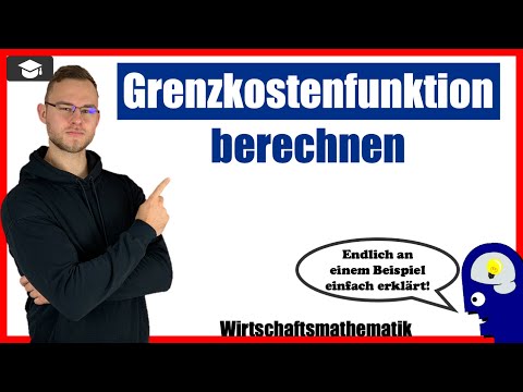 Grenzkostenfunktion berechnen an einem Beispiel erklärt