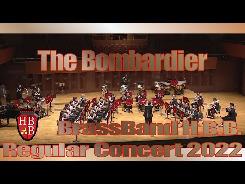 The Bombardier (Peter Graham) BrassBand H.B.B. Regular Concert 2022
