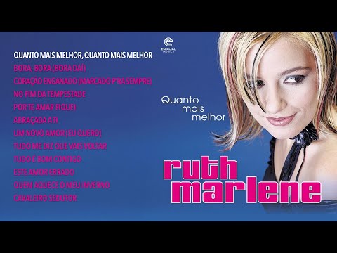 Ruth Marlene – Quanto mais melhor (Full album)