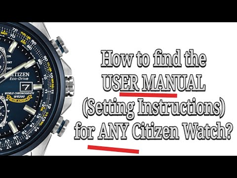 Как найти РУКОВОДСТВО ПОЛЬЗОВАТЕЛЯ (инструкцию по настройке) на любые часы Citizen?