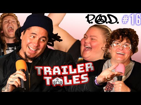 P.O.D. gave us ALL ACCESS?! | Trailer Tales w/ Trailer Trash Tammy, Dave Gunther & Crystal | Ep 16