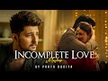 Incomplete Love Mashup Parth Dodiya Chitta Judaiyaan Darshan Raval