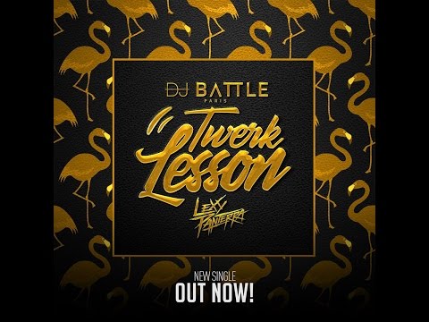 DJ Battle feat. Lexy Panterra - Twerk Lesson hq lyrics