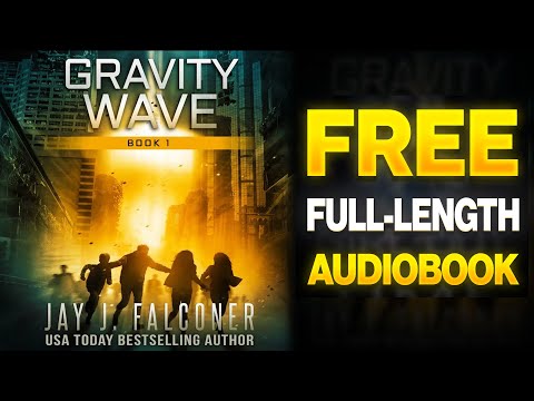 Gravity Wave: Book 1 (Chapters 1-15) Free Full Length Sci-Fi Audiobook