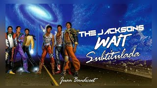 The Jacksons - Wait (Lyrics Español)