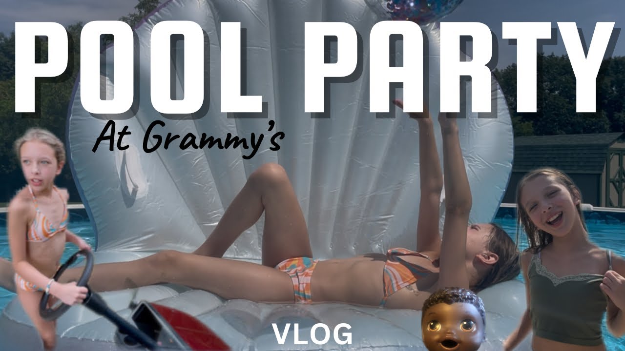Pool Party @ Grammy’s House Vlog #poolparty #pool #grandma #birthday #birthdaycelebration #babyalive