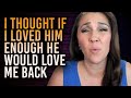 You Can T Love Him Into Healing Why Women Stay With Abusive Men Episode 006