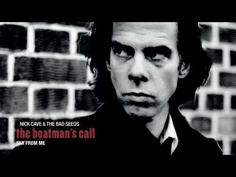 Far From Me - Nick Cave & The Bad Seeds