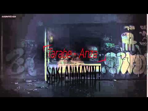 Tarabe Ft Anza - Saklanmayın