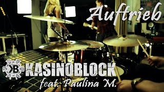 KASINOBLOCK feat. Paulina M.  - Auftrieb (Offizielles Video)