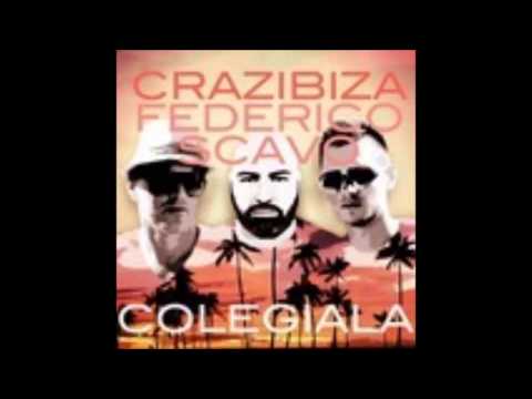 Crazibiza & Federico Scavo - Colegiala