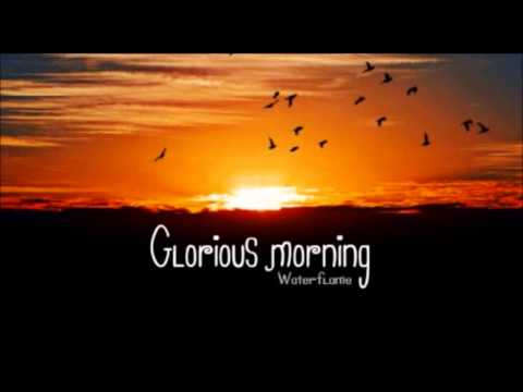 Waterflame - Glorious Morning (Extended 1 hour version)