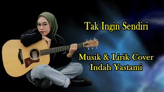 Download lagu (Musik Lirik) Tak Ingin Sendiri - Dian Piesesha Cover By Indah Yastami mp3 Download lagu (Musik Lirik) Tak Ingin Sendiri - Dian Piesesha Cover By Indah Yastami mp3