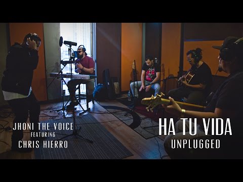 Jhoni The Voice - Ha Tu Vida (Unplugged) ft. Chris Hierro (Official Video)