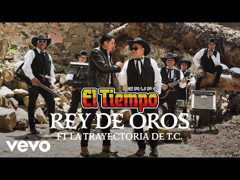 La Trayectoria De Tierra Caliente - Rey De Oros ft. El Tiempo
