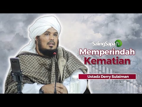 Ustadz Derry Sulaiman - Memperindah Kematian
