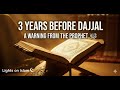 3 Years Before Dajjal Timestamps: Essential Warning Breakdown