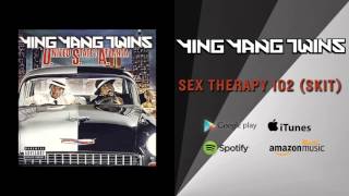 Ying Yang Twins - Sex Therapy 102
